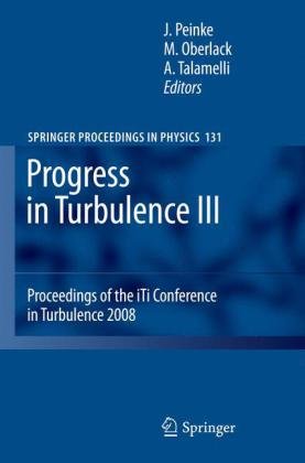 Progress In Turbulence Iii Proceedings Of The Iti Conference In Turbulence 2008 1st Edition R E E Seoud