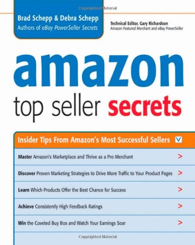 Amazon Top Seller Secrets Insider Tips From Amazons Most Successful Sellers Brad Schepp