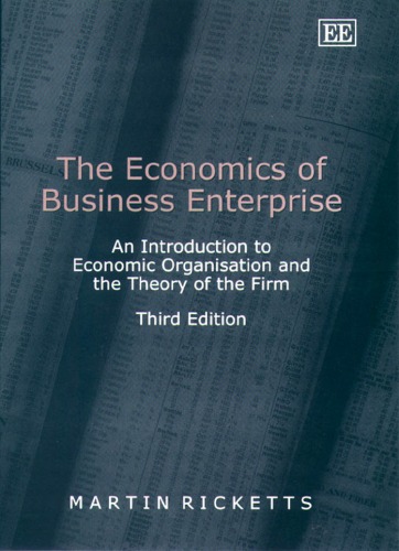 The Economics Of Business Enterprise An Introduction To Economic Organization And The Theory Of The Firm 3rd Edition Martin Ricketts