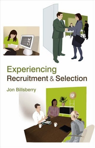 Experiencing Recruitment And Selection 1st Edition Jon Billsberry