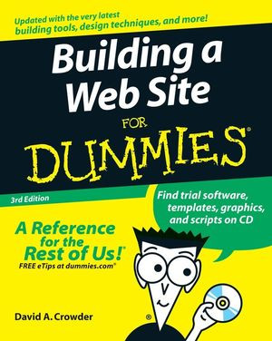 Building A Web Site For Dummies 3rd Edition David A Crowder