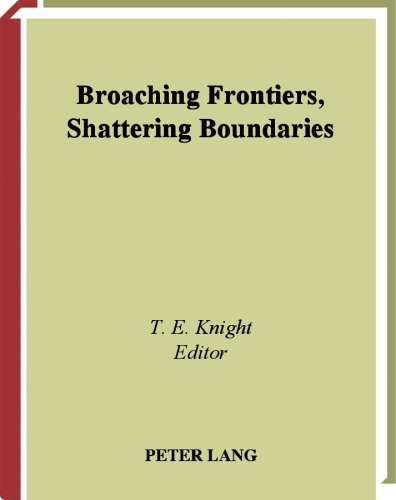 Broaching Frontiers Shattering Boundaries On Tradition And Culture At The Dawn Of The Third Millennium Proceedings Of The 21st International Congress Of Fillm Held In Harare Zimbabwe T E Knight