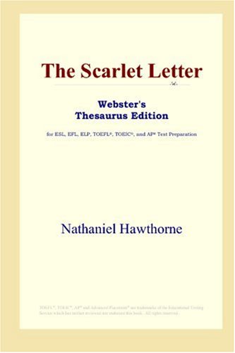 The Scarlet Letter Websters Thesaurus Edition Annotated Edition Nathaniel Hawthorne