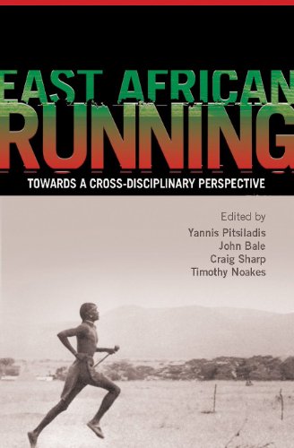 East African Running Toward A Crossdisciplinary Perspective Pitsiladis Bale