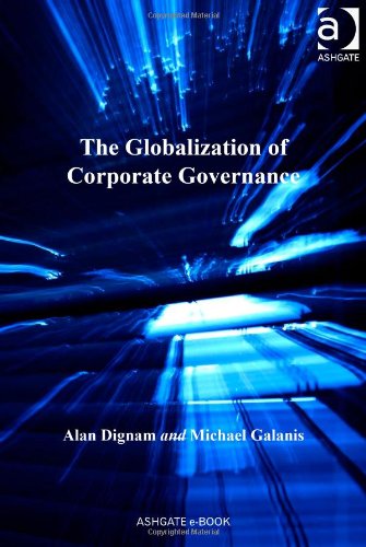 The Globalization Of Corporate Governance Alan Dignam Michael Galanis
