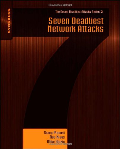 Seven Deadliest Network Attacks Syngress Seven Deadliest Attacks Stacy Prowell