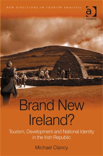 Brand New Ireland New Directions In Tourism Analysis Michael Clancy