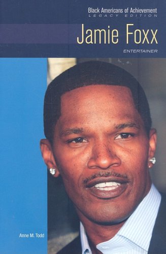 Jamie Foxx Entertainer Black Americans Of Achievement 1st Edition Anne M Todd