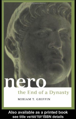 Nero The End Of A Dynasty New Edition Miriam T Griffin