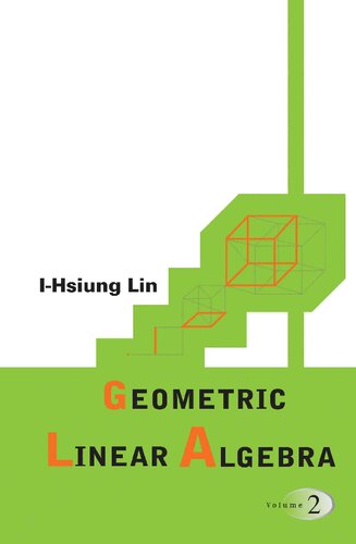 Geometric Linear Algebra Vol2 Ihsiung Lin
