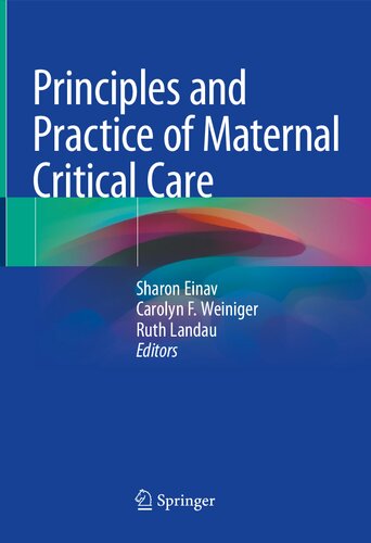 Principles And Practice Of Maternal Critical Care Sharon Einav