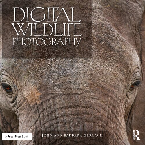 Digital Wildlife Photography Book John Gerlach