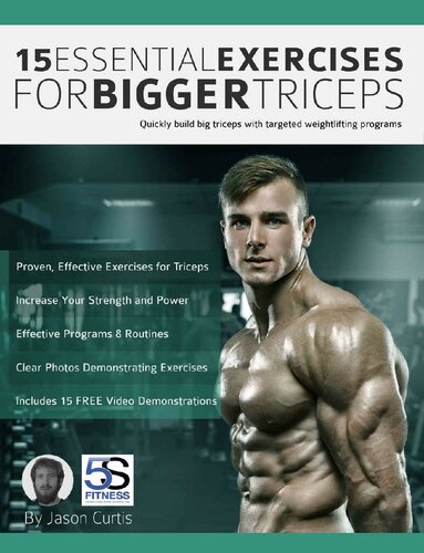 15 Essential Exercises For Bigger Triceps Quickly Build Big Triceps With Targeted Weightlifting Programs Curtis