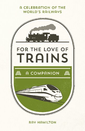 For The Love Of Trains A Companion Ray Hamilton