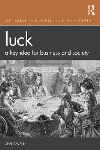 Luck A Key Idea For Business And Society Chengwei Liu