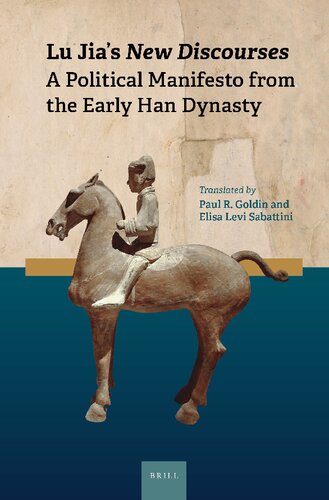 Lu Jias New Discourses A Political Manifesto From The Early Han Dynasty Lu Jia