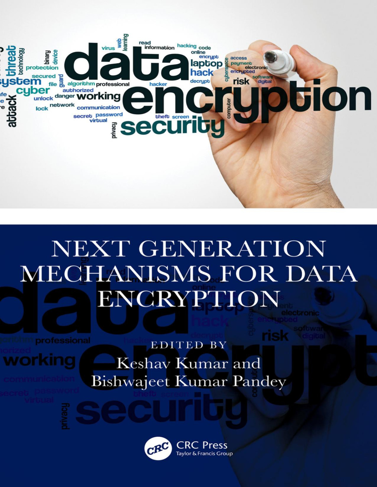Next Generation Mechanisms For Data Encryption Keshav Kumar Bishwajeet Kumar Pandey
