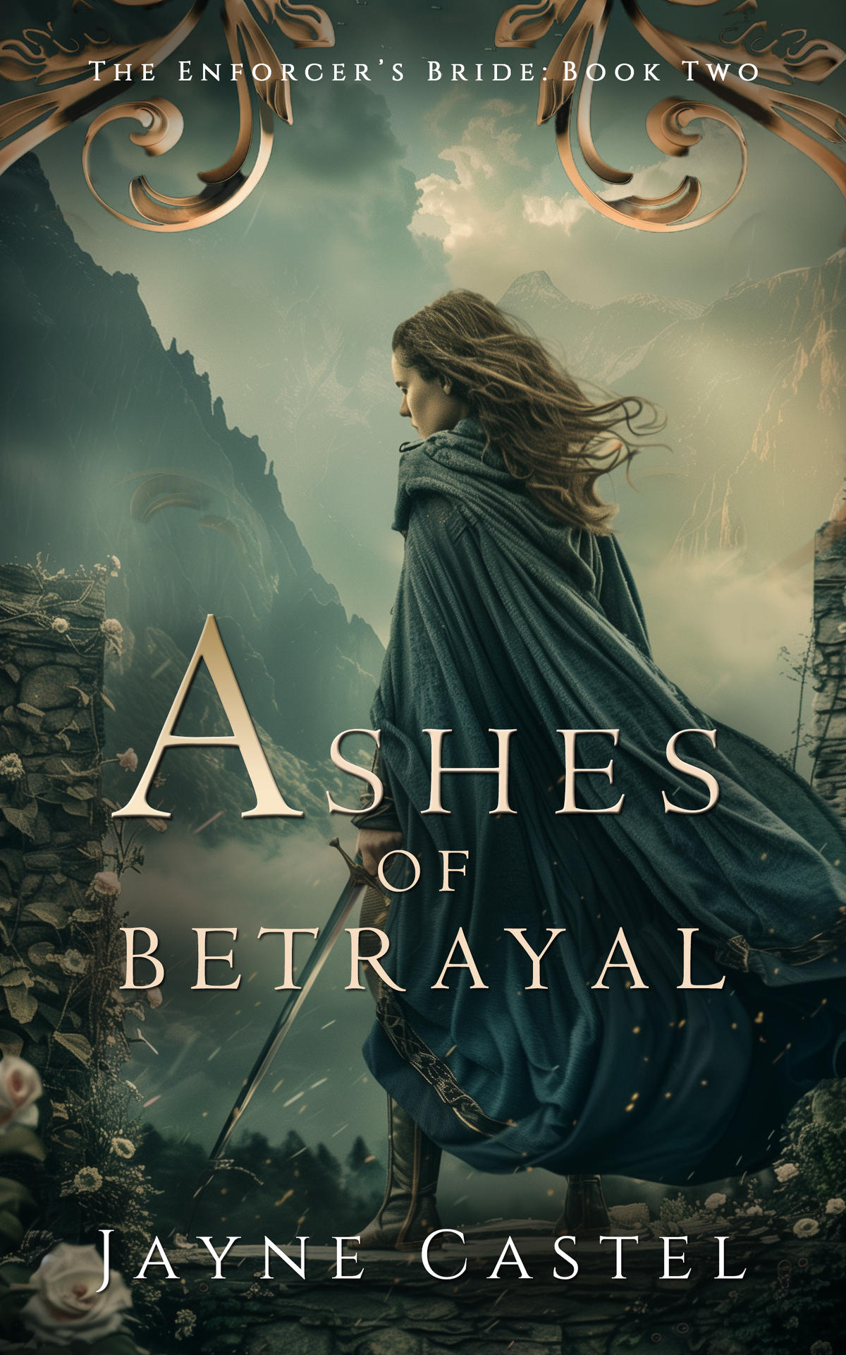 Ashes Of Betrayal A Fantasy Romance The Enforcers Bride Book 2 Castel