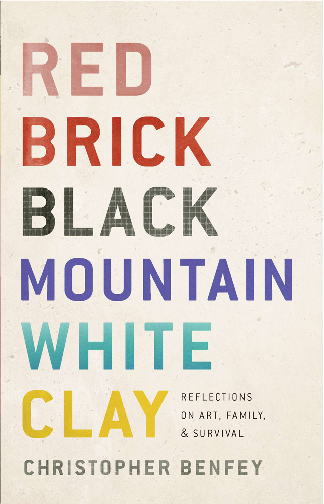 Red Brick Black Mountain White Clay Christopher Benfey