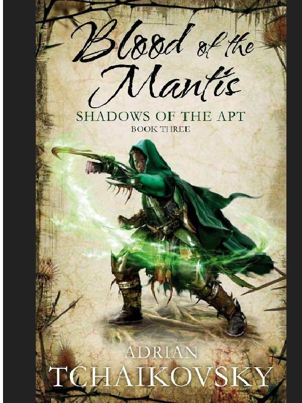 Blood Of The Mantis Adrian Tchaikovsky