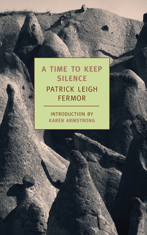 A Time To Keep Silence Patrick Leigh Fermor