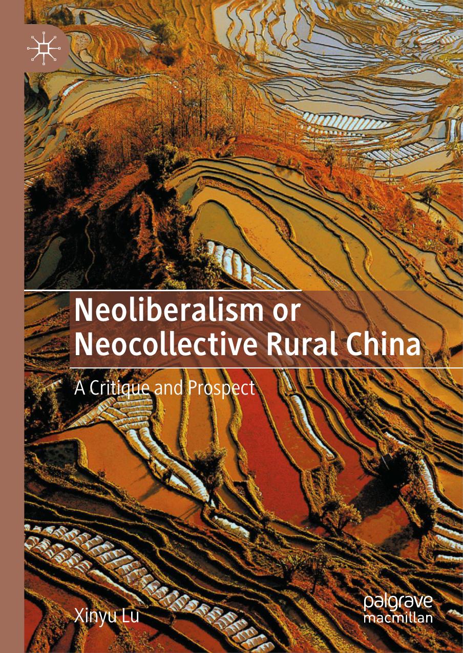 Neoliberalism Or Neocollective Rural China A Critique And Prospect Xinyu Lu