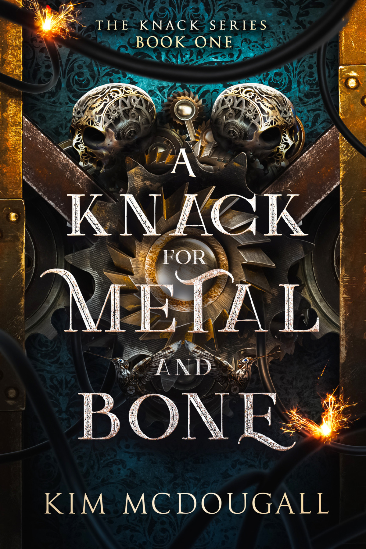 A Knack For Metal And Bone An Epic Fantasy Steampunk Adventure Kim Mcdougall