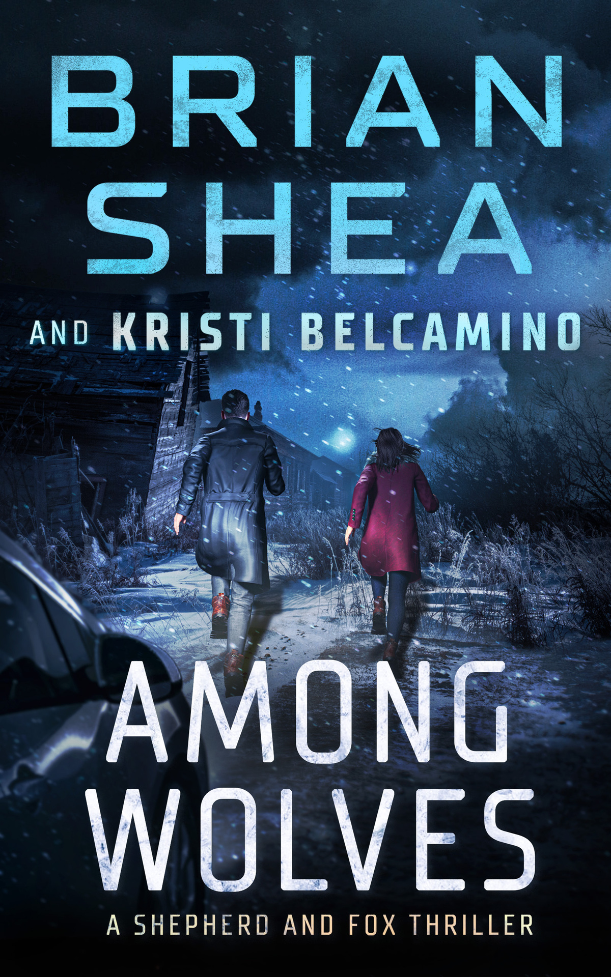Among Wolves Shepherd And Fox Thrillers Book 2 Brian Shea Kristi Belcamino