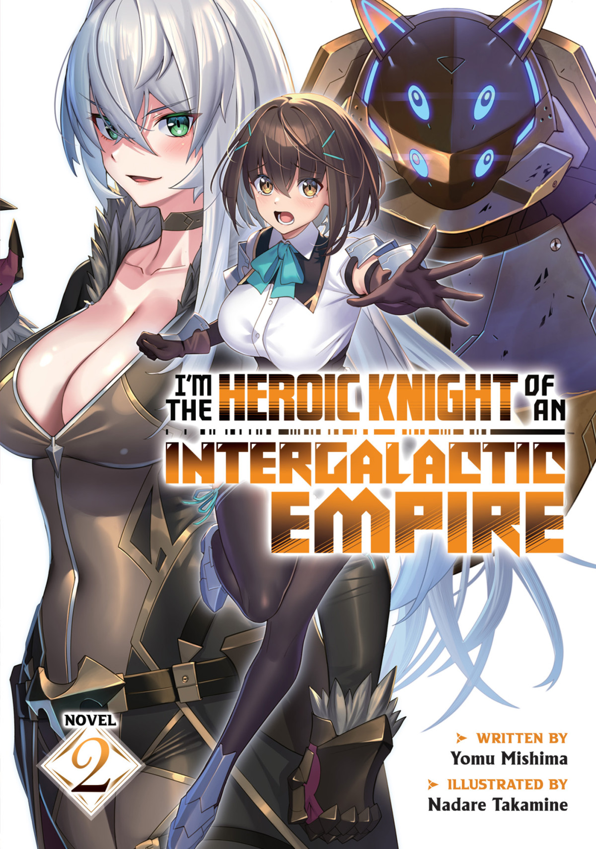 Im The Heroic Knight Of An Intergalactic Empire Vol 2 Yomu Mishima