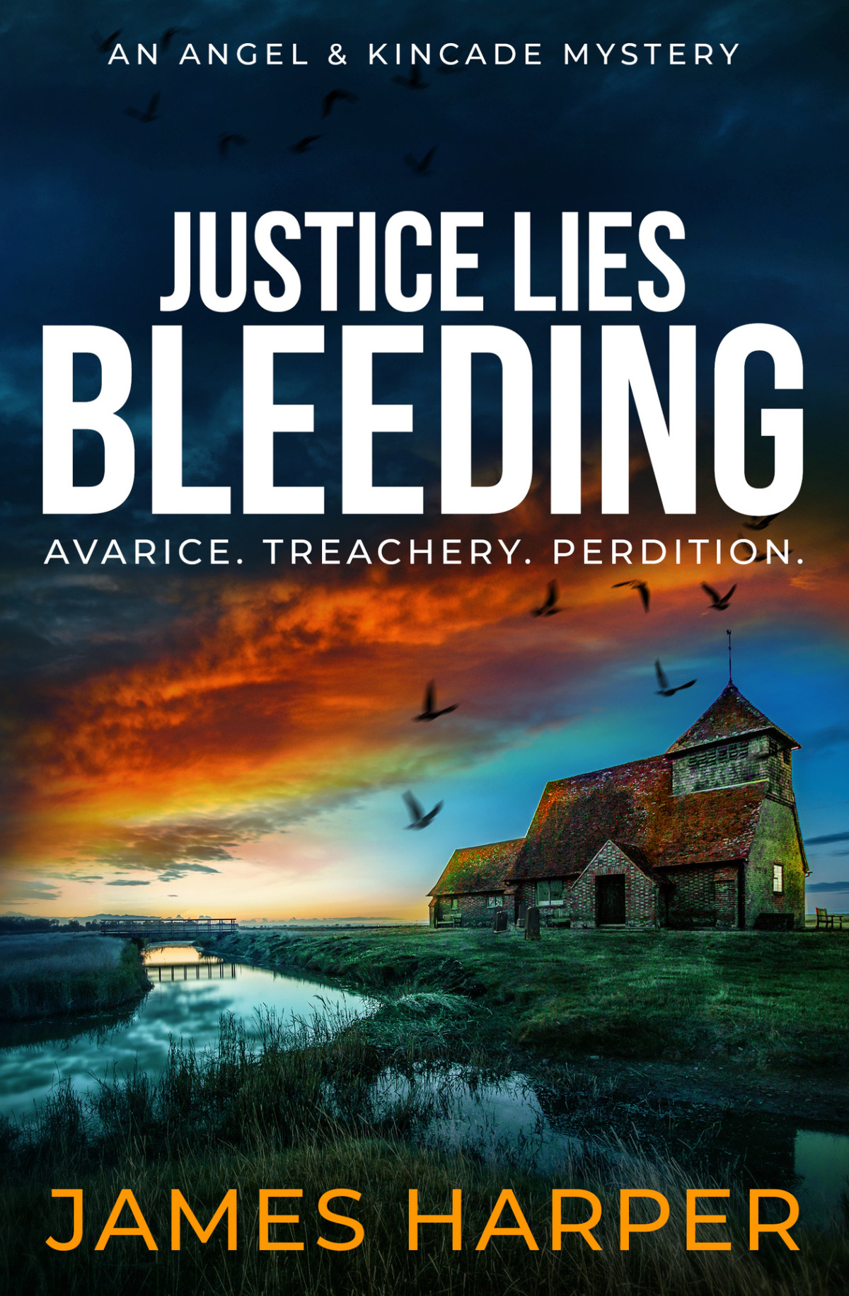 Justice Lies Bleeding An Angel Kincade Mystery James Harper