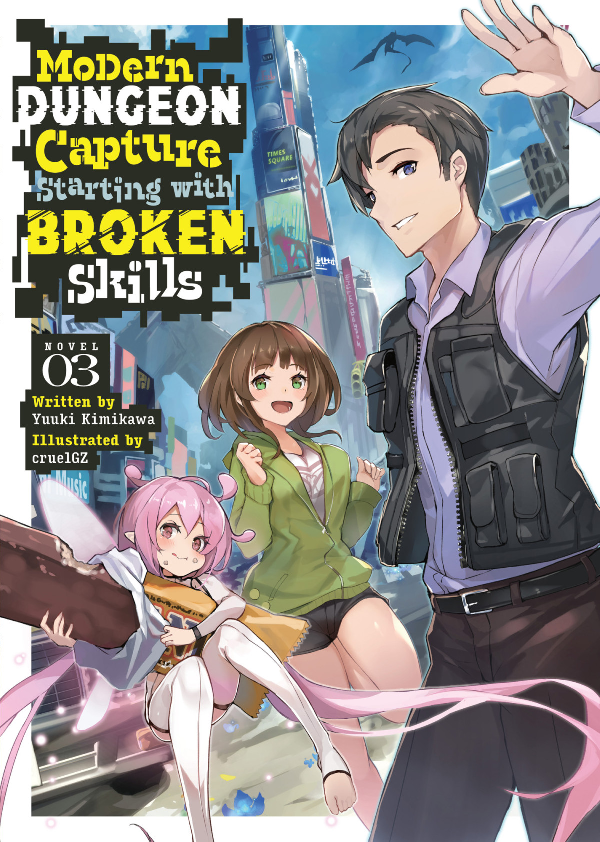 Modern Dungeon Capture Starting With Broken Skills Vol 3 Yuuki Kimikawa
