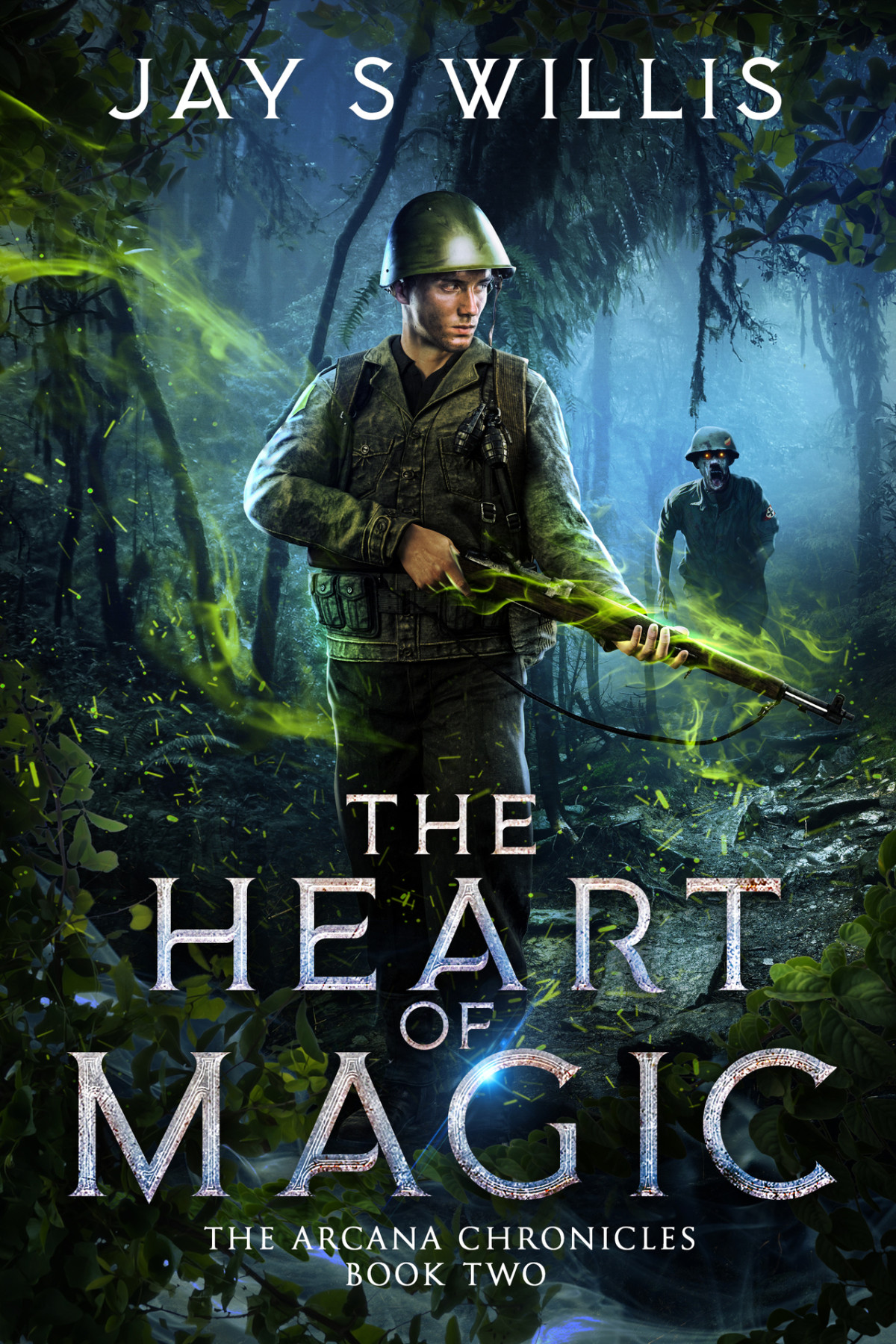 The Heart Of Magic A Coming Of Age Historical Fantasy Novel The Arcana Chronicles Book 2 Jay S Willis