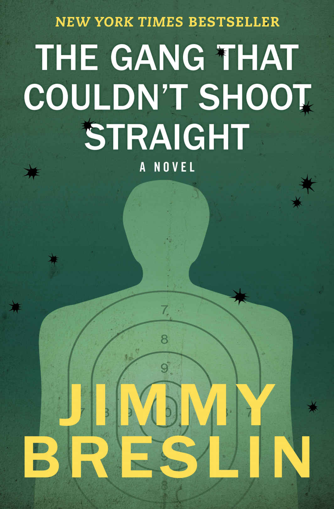 The Gang That Couldnt Shoot Straight A Novel Jimmy Breslin