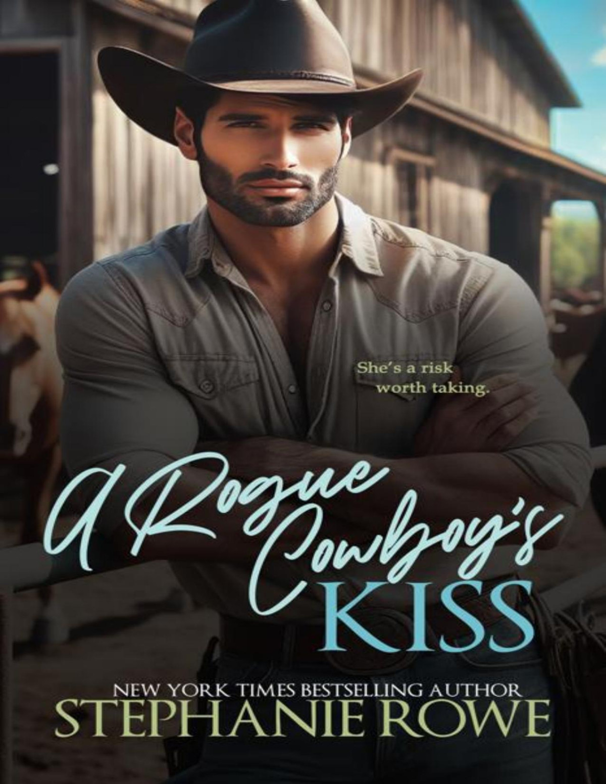 A Rogue Cowboys Kiss The Hart Ranch Billionaires Book 5 Stephanie Rowe