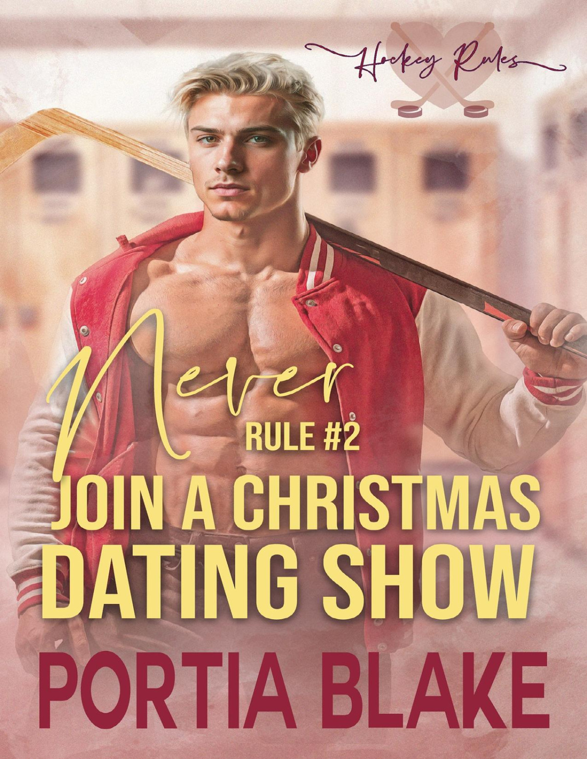 Rule 2 Never Join A Christmas Dating Show A Holiday Mm Hockey Romance Portia Blake