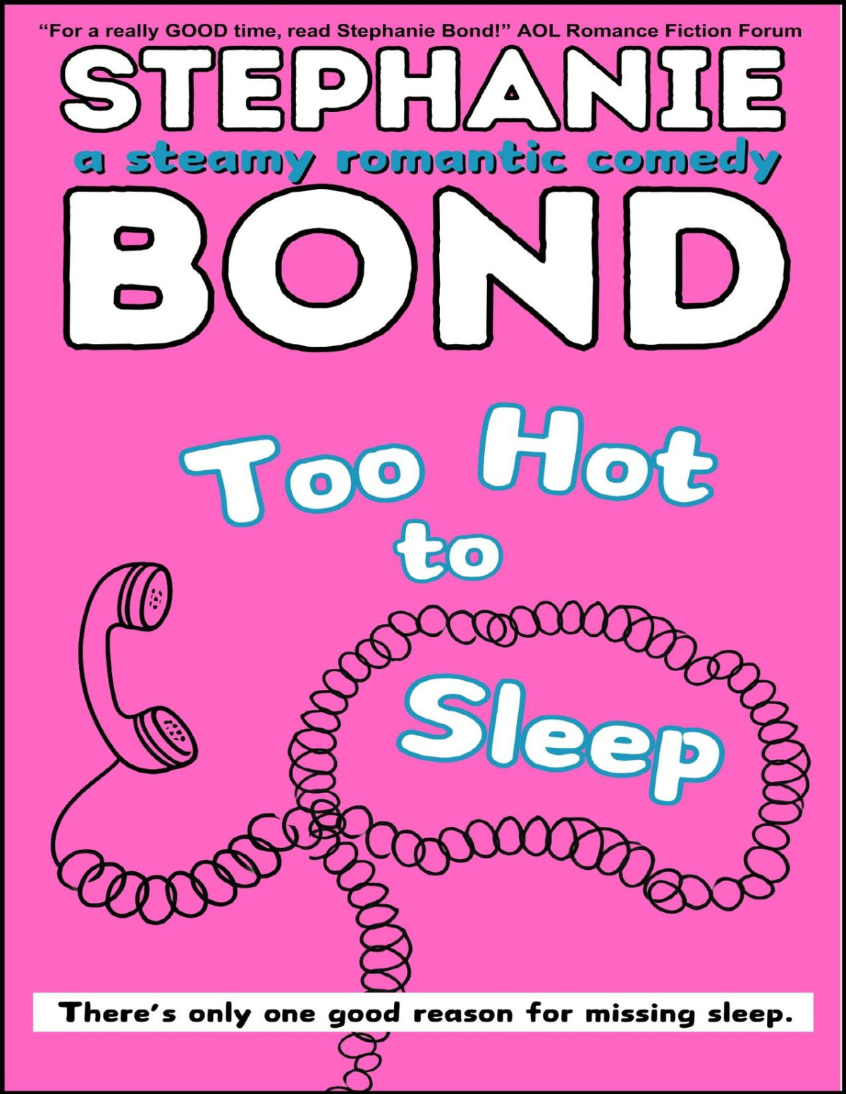 Too Hot To Sleep A Steamy Romantic Comedy Stephanie Bond