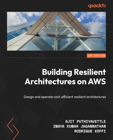 Building Resilient Architectures On Aws Ajit Puthiyavettle Imaya Kumar Jagannathan