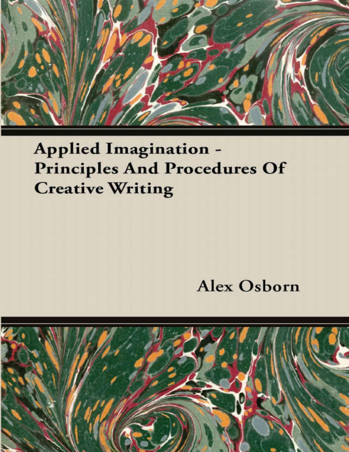 Applied Imagination Principles And Procedures Of Creative Writing Alex Osborn