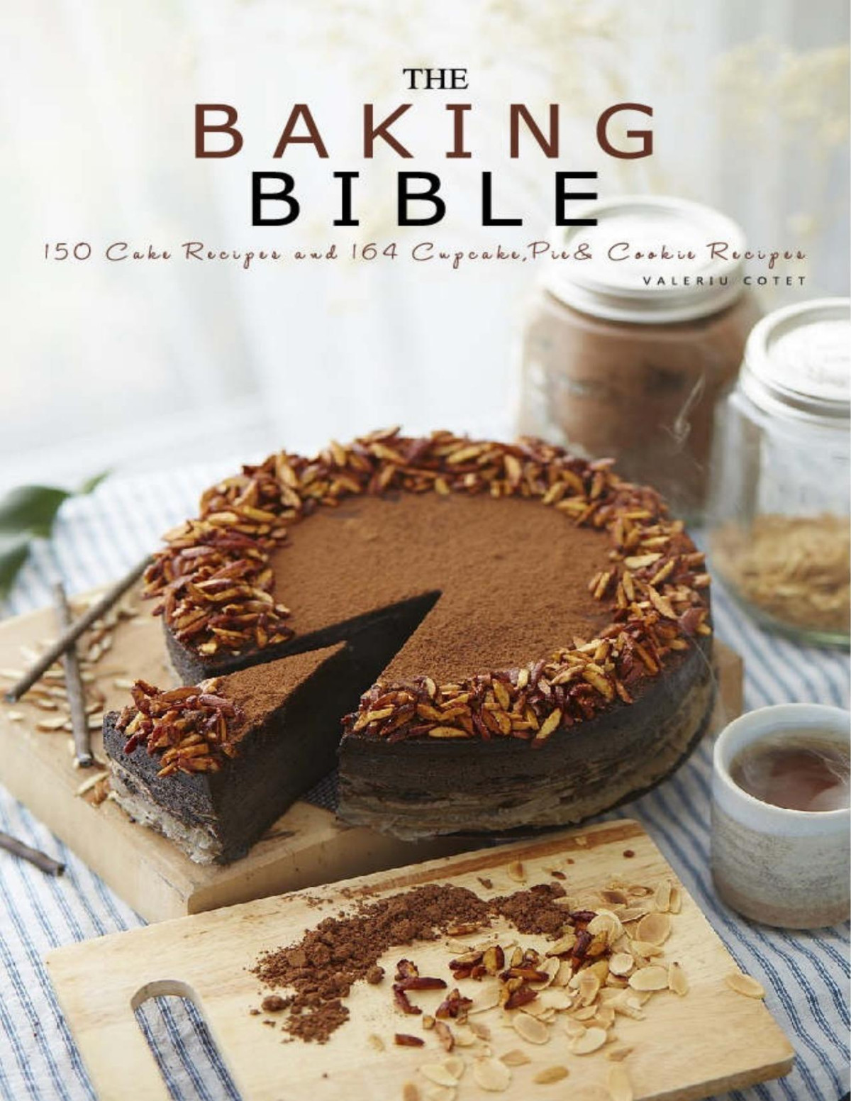 The Baking Bible 150 Cake Recipes And 164 Cupcake Pie And Cookie Recipes 314 Baking Recipes Pdfdrivecom Valeriu Cotet