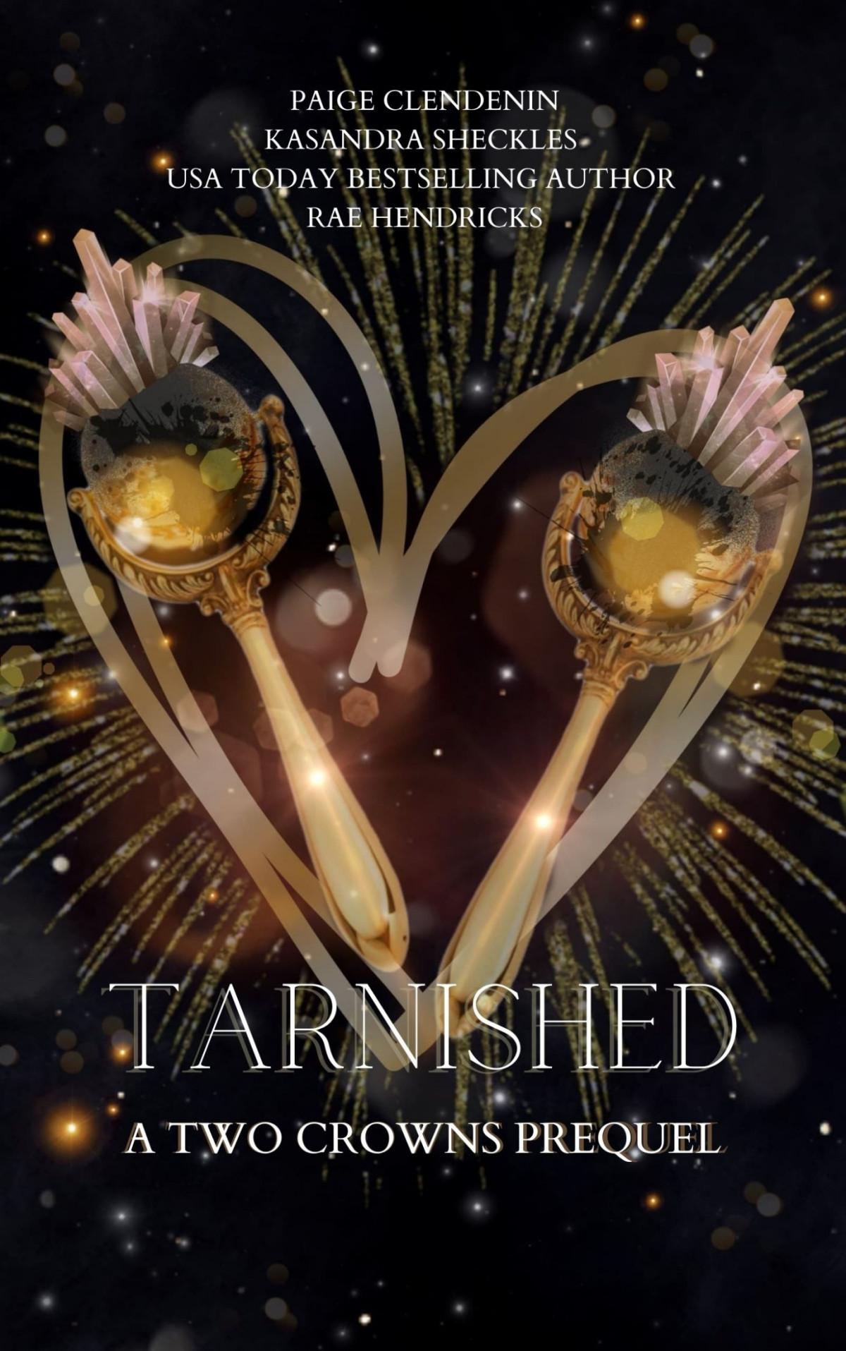 Tarnished Paige Clendenin Rae Hendricks Kasandra Sheckles