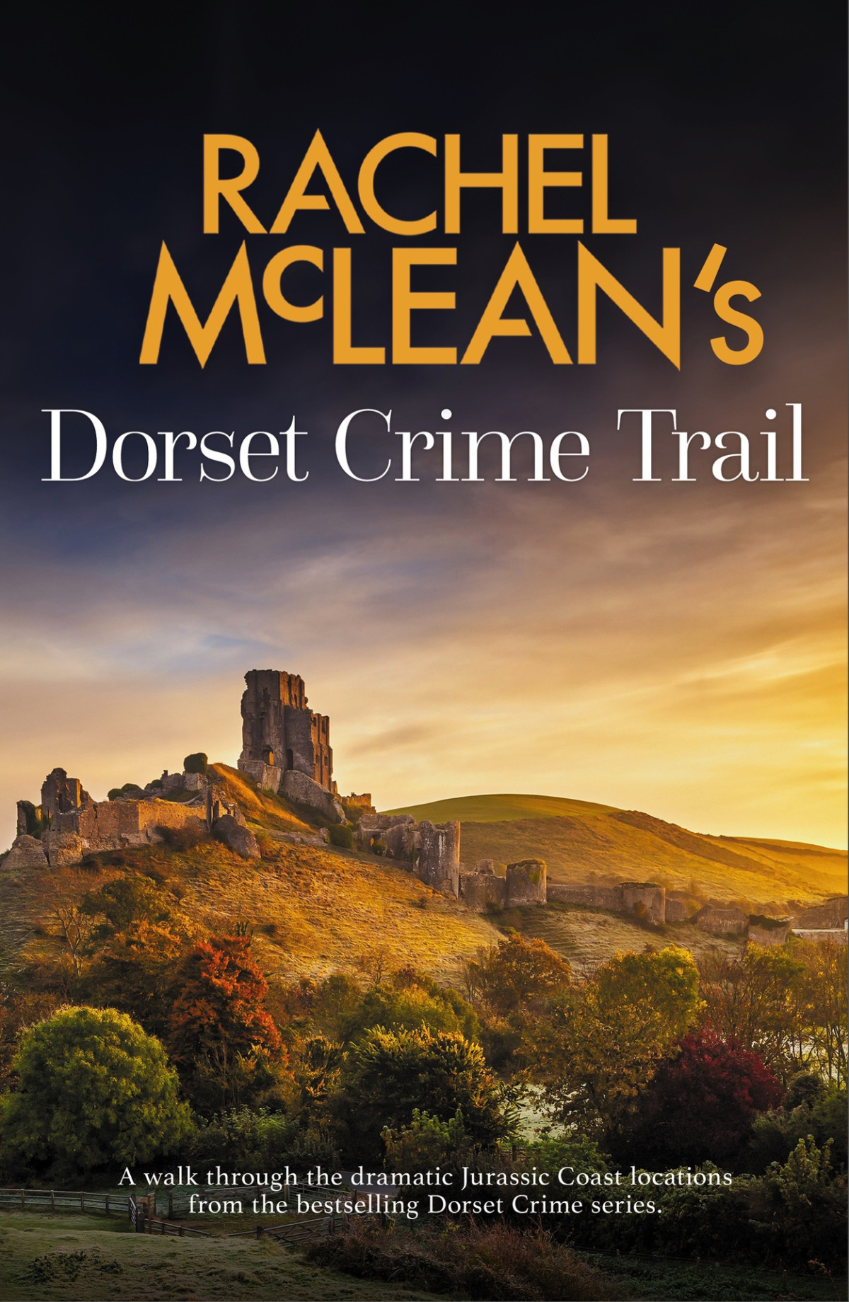 Rachel Mcleans Dorset Crime Trail Mclean Rachel