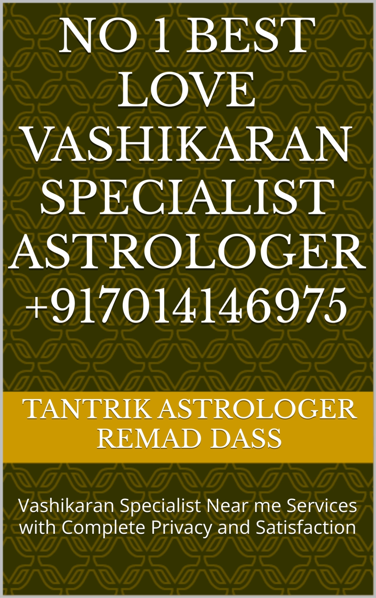No 1 Best Love Vashikaran Specialist Astrologer 917014146975 Vashikaran Specialist Near Me Services With Complete Privacy And Satisfaction Remad Dass