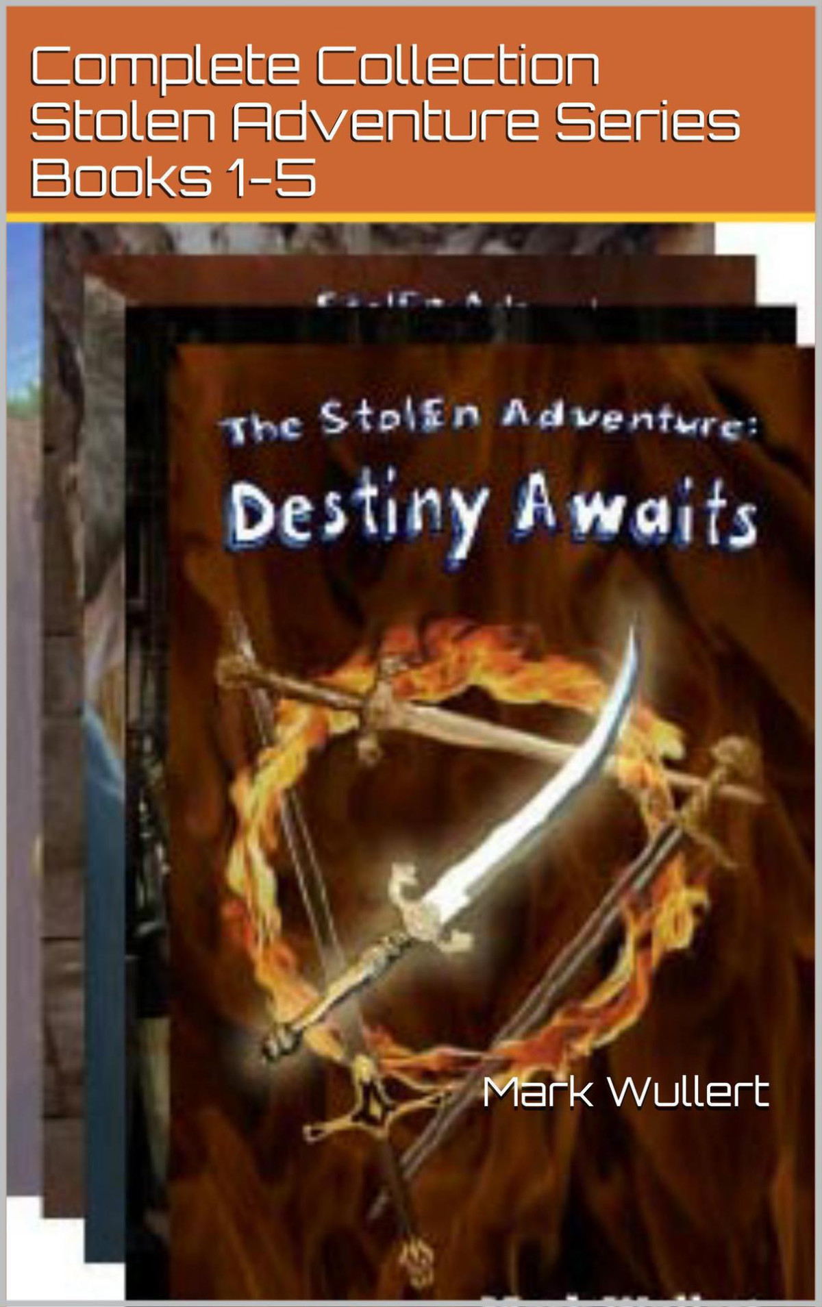 Complete Collection Stolen Adventure Series Books 15 Wullert
