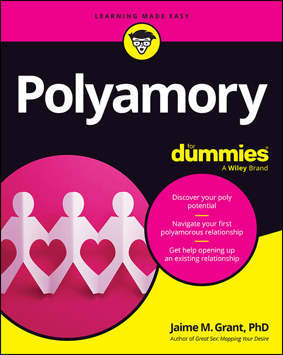 Polyamory For Dummies 1st Edition Jaime M Grant