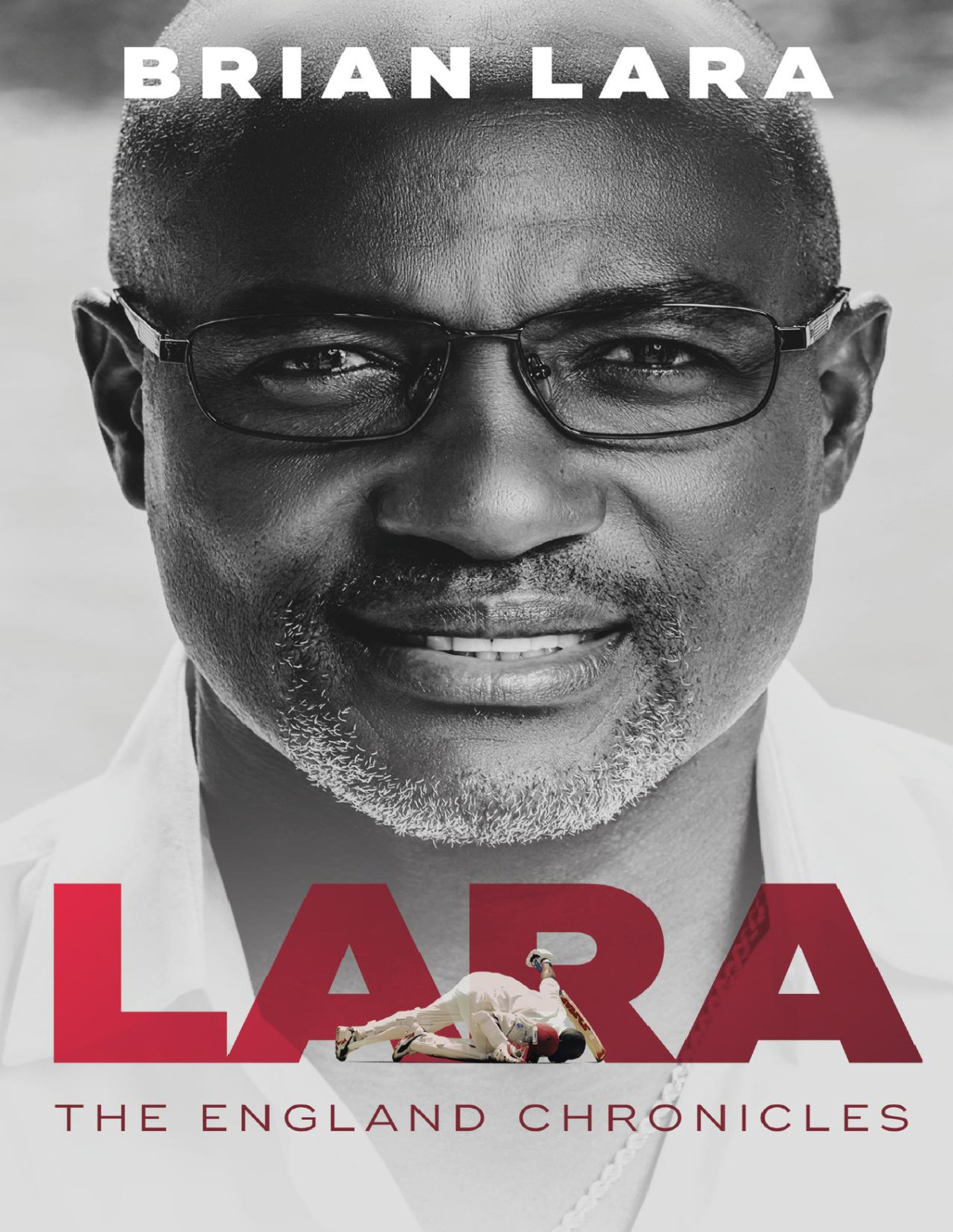 Lara The England Chronicles 1st Edition Brian Lara