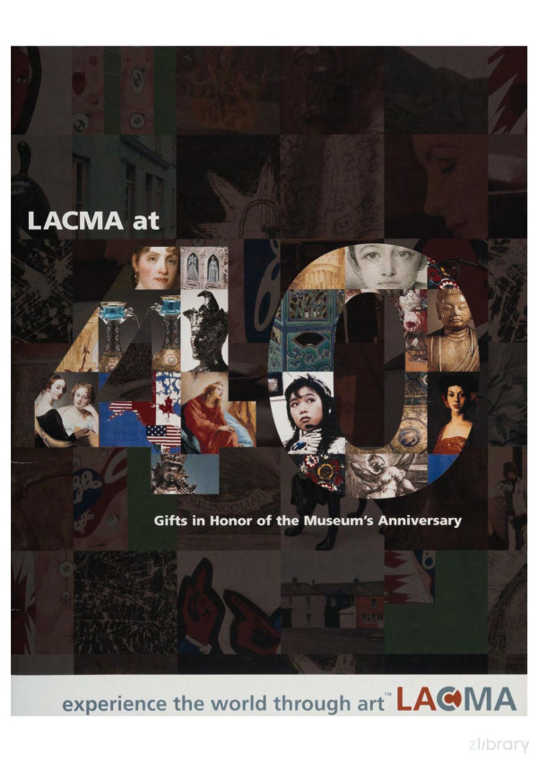 Lacma At 40 Gifts In Honor Of The Museums Anniversary Lacma