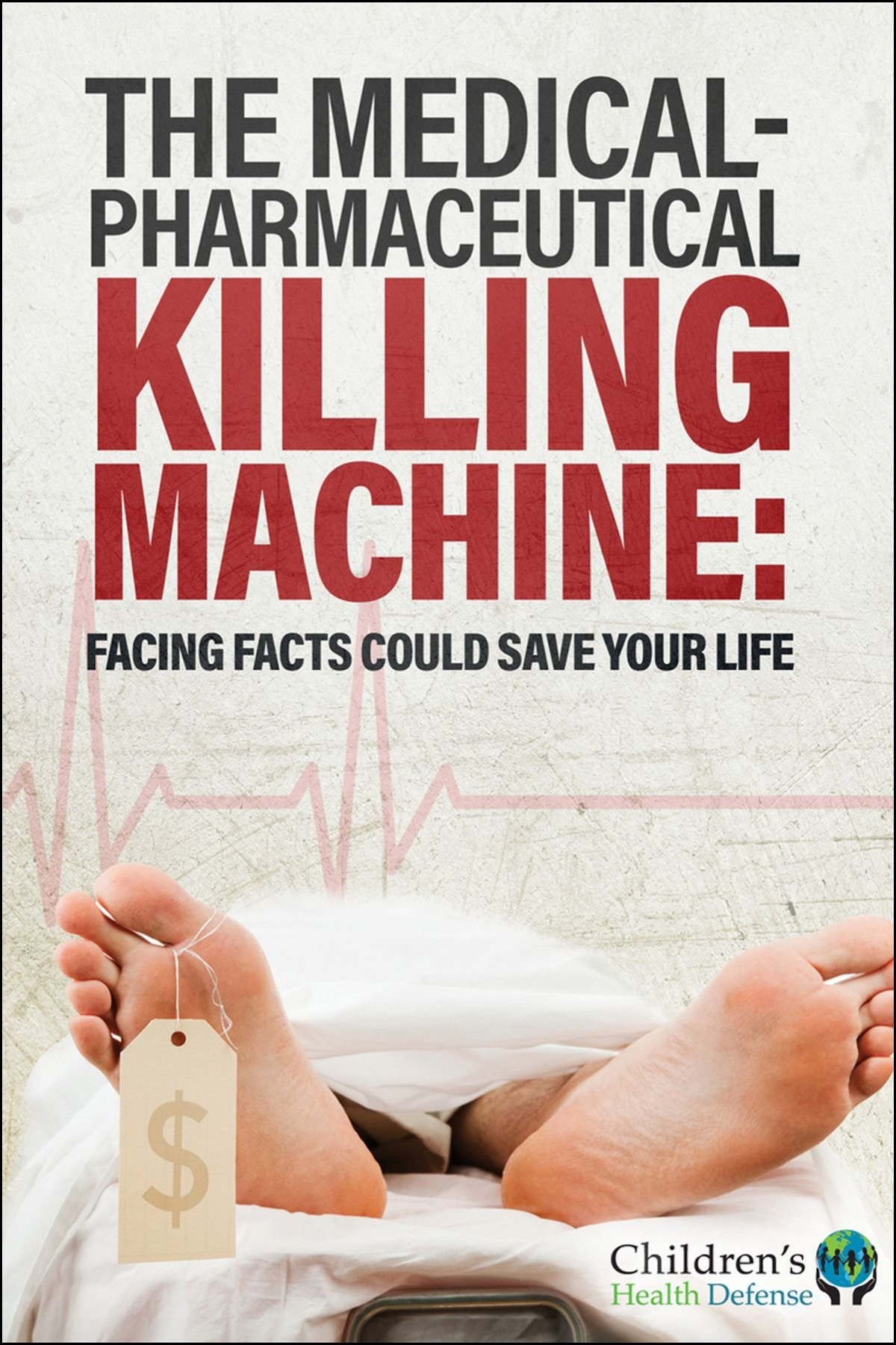 The Medicalpharmaceutical Killing Machine Childrens Health Defense