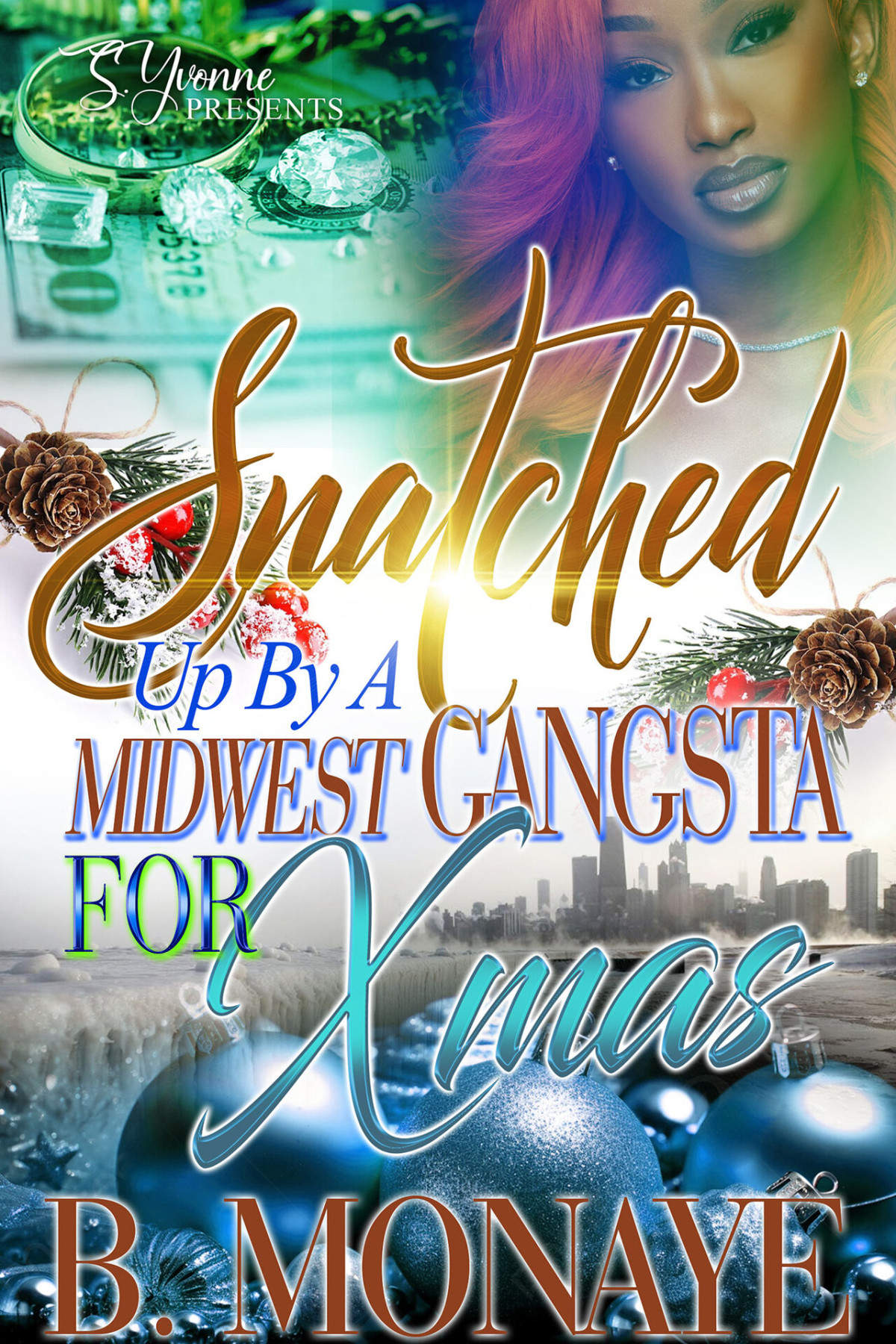 Snatched Up By A Midwest Gangsta For Xmas B Monaye