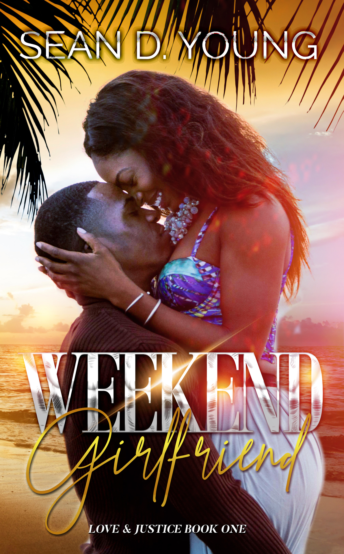 Weekend Girlfriend Love Justice Book 1 Sean D Young