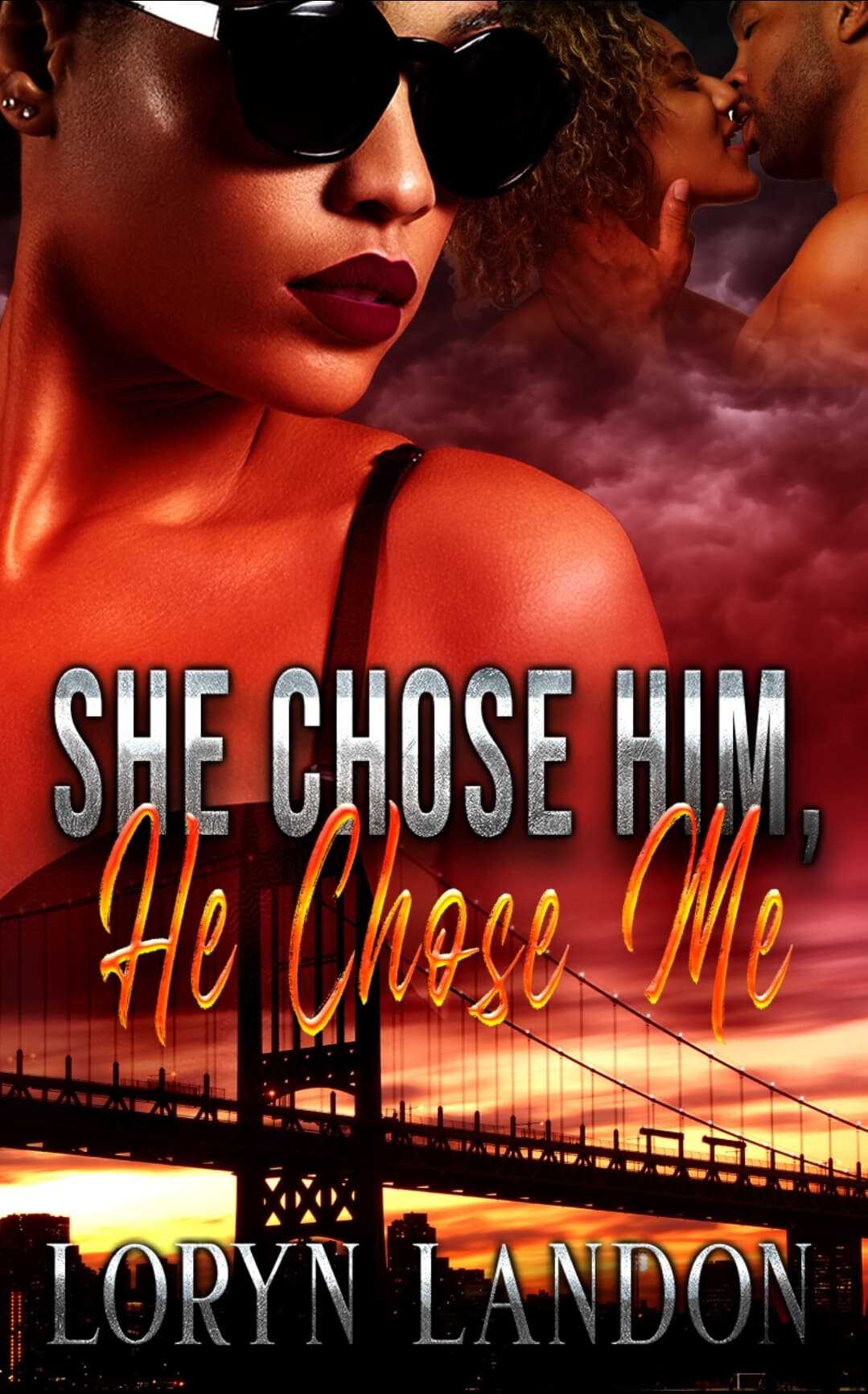 She Chose Him He Chose Me Loryn Landon